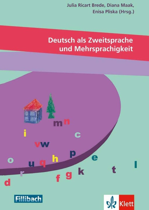 Produktbild Deutsch als Zweitsprache und Mehrsprachigkeit (Deutsch, Julia Ricart Brede, Diana Maak, Enisa Pliska, 2018)
