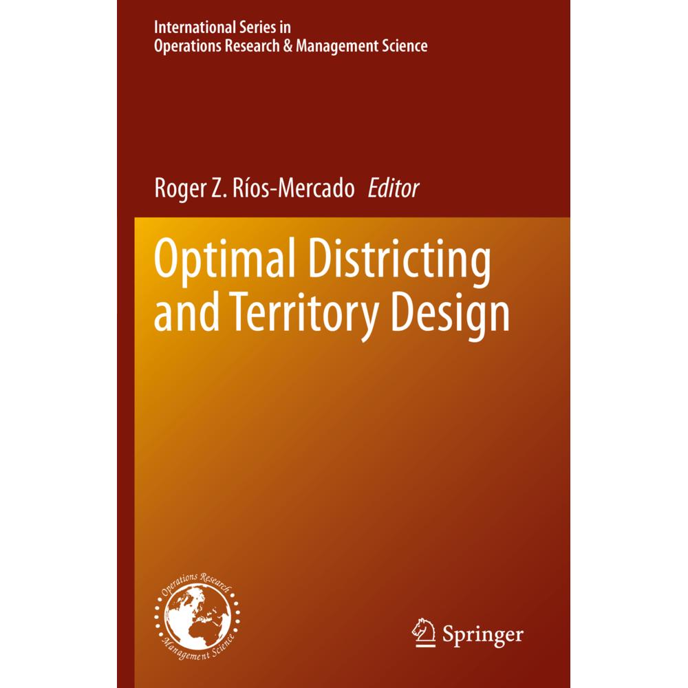 Optimal Districting and Territory Design, Fachbücher von Roger Z. Ríos-Mercado