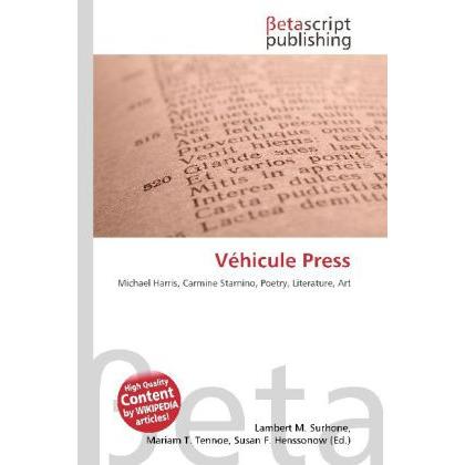 Véhicule Press, Fachbücher von Lambert M. Surhone, Mariam T. Tennoe, Susan F. Henssonow
