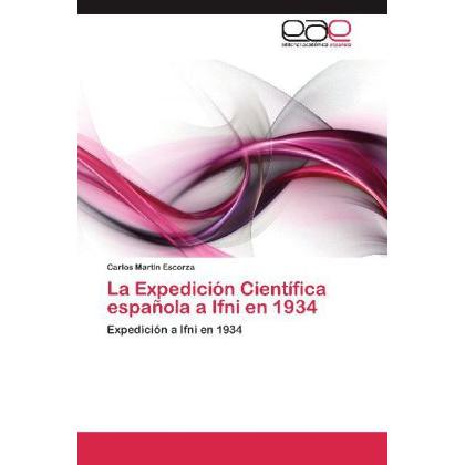 La Expedición Científica española a Ifni en 1934, Fachbücher von Carlos Martín Escorza