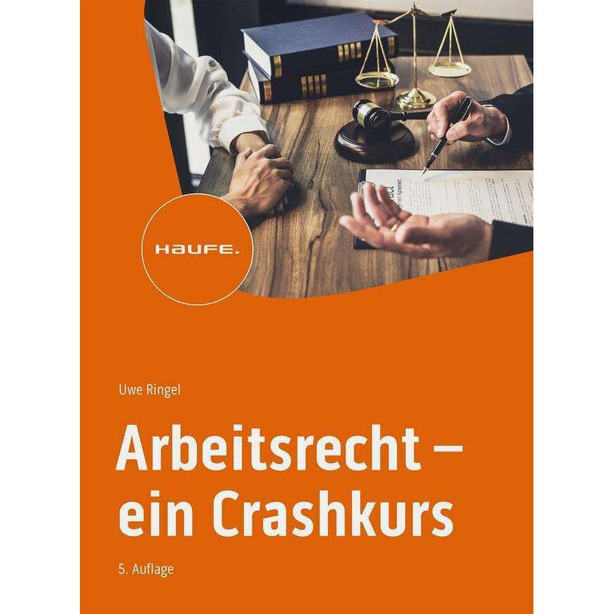 Arbeitsrecht - ein Crashkurs, Fachbücher von Uwe Ringel