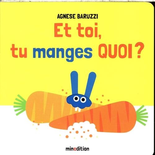 Produktbild Et toi, tu manges quoi? (Französisch, Baruzzi Agnese, 2024)