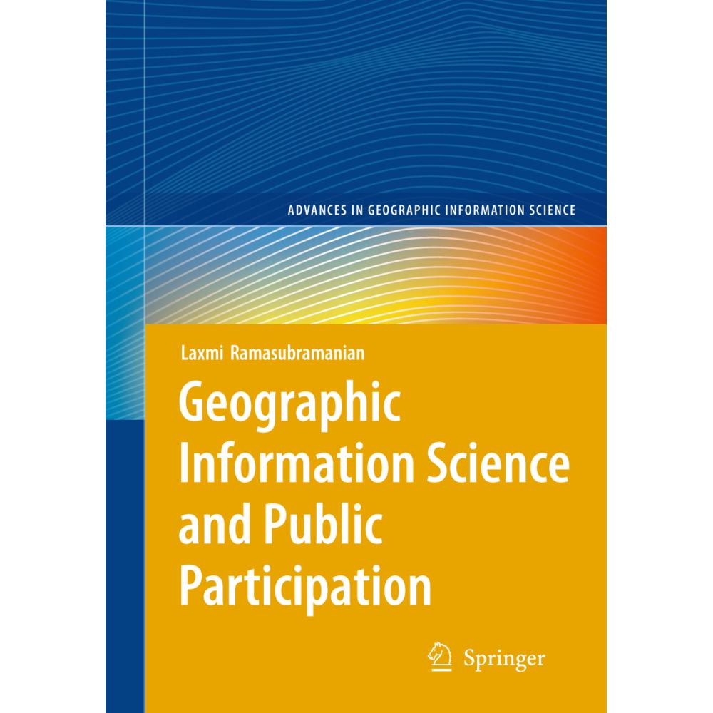 Geographic Information Science and Public Participation, Fachbücher von Laxmi Ramasubramanian