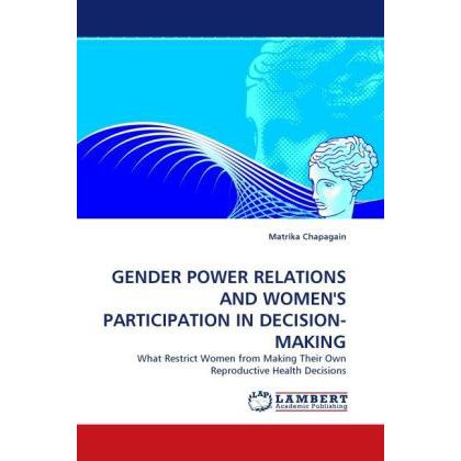 Gender Power Relations And Women'S Participation In Decision-Making, Fachbücher