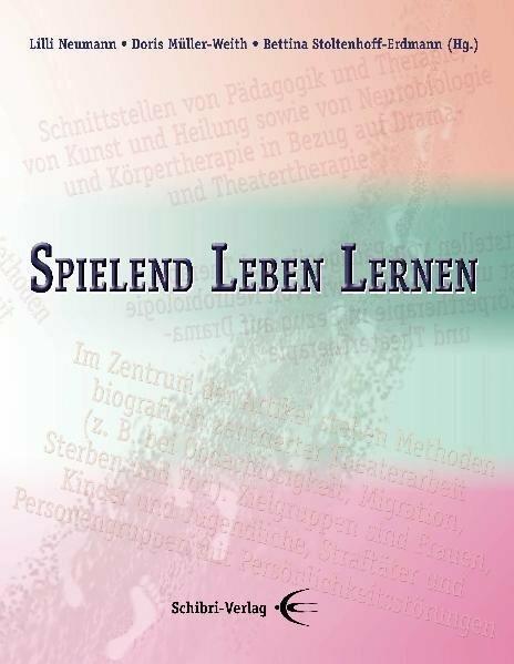 Produktbild Spielend Leben Lernen (Deutsch, Bettina Stoltenhoff-Erdmann, Doris Müller-Weith, Gé Cimmermans, Heinz Schlage, Ingrid Lutz, Johannes Junker, Lilli Neumann, Ronith Krenge, 2008)