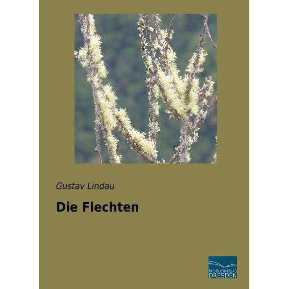Lindau:Die Flechten, Fachbücher von Gustav Lindau