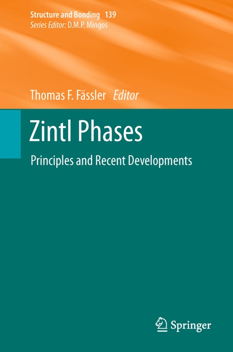 Produktbild Zintl Phases (Andrei Shevelkov, Ulrich Häussermann, Kati Puhakainen, Thomas F. Fässler, Kirill Kovnir, Jürgen Evers, Verina F. Kranak, 2013)