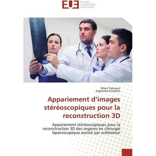 Appariement d'images stéréoscopiques pour la reconstruction 3D, Fachbücher von Zagrouba Ezzedine, Wiem Takrouni