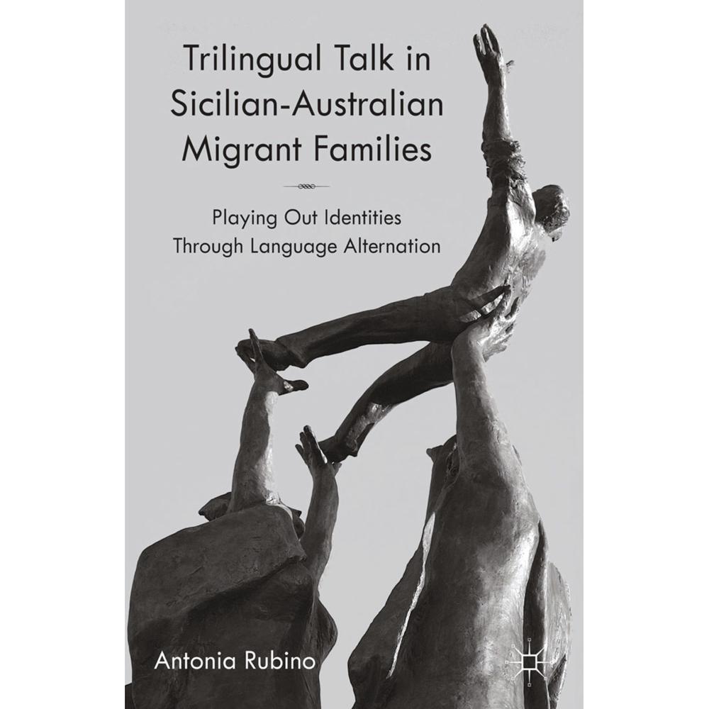 Trilingual Talk in Sicilian-Australian Migrant Families, Fachbücher von A. Rubino