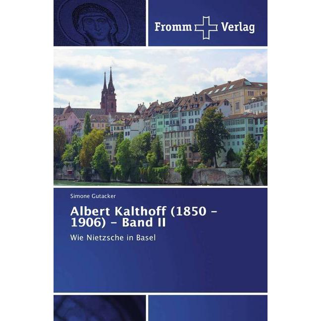 Albert Kalthoff (1850 -1906) - Band II, Fachbücher von Simone Gutacker