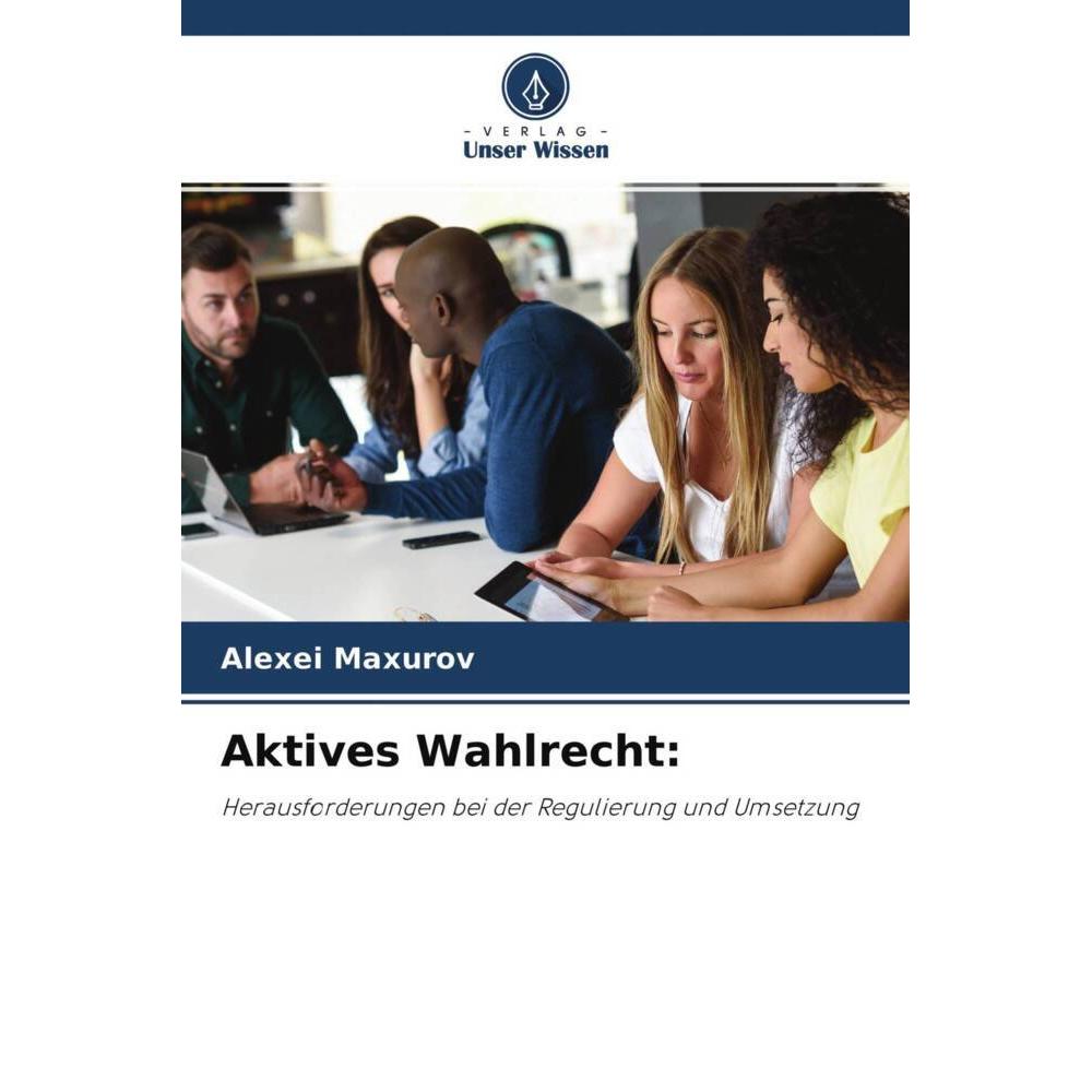 Aktives Wahlrecht:, Fachbücher von Alexei Maxurov