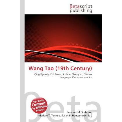 Wang Tao (19th Century), Fachbücher von Lambert M. Surhone, Miriam T. Timpledon, Susan F. Marseken