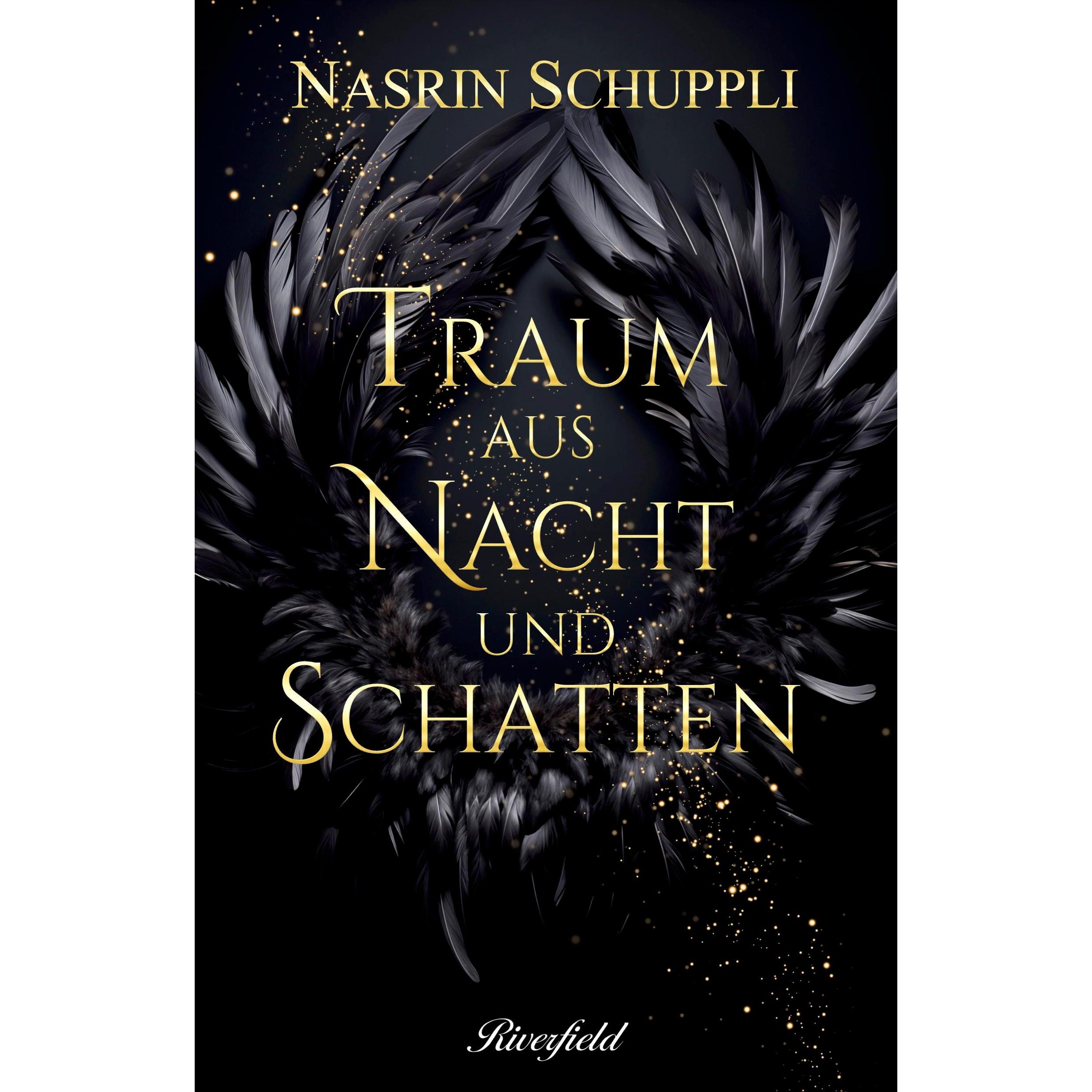 Traum aus Nacht und Schatten, Belletristik von Nasrin Schuppli
