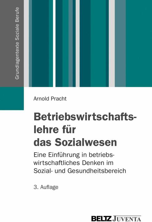 Produktbild Betriebswirtschaftslehre für das Sozialwesen (Deutsch, Arnold Pracht, 2013)