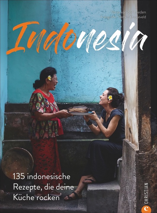 Kochbuch: Indonesia - 135 indonesische Rezepte, die deine Küche rocken. Eine Reise in die (Allemand, Vanja van der Leeden, Service d'édition Dietmar Schmitz Gmbh, Remko Kraaijeveld, 2020)