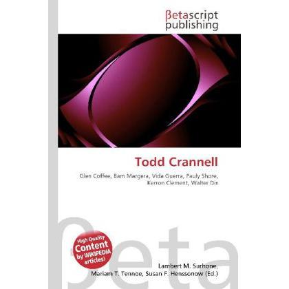 Thumbnail - Todd Crannell, Ratgeber von Lambert M. Surhone, Mariam T. Tennoe, Susan F. Henssonow