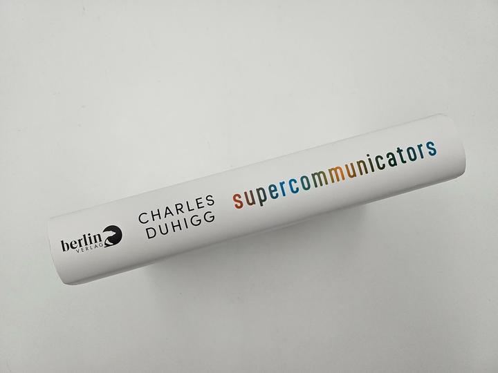 Actual product image Supercommunicators (German, Charles Duhigg., Nina Frey, 2024)