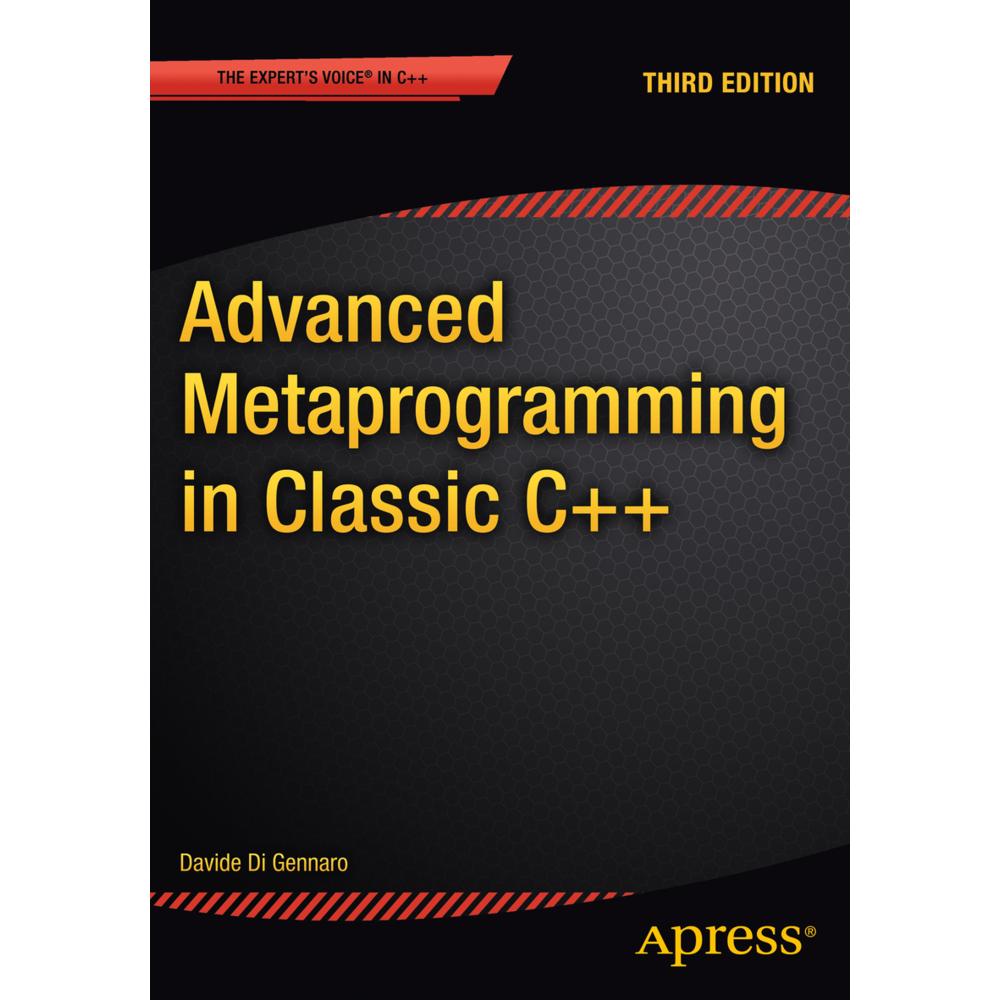 Advanced Metaprogramming in Classic C++, Fachbücher von Davide Di Gennaro