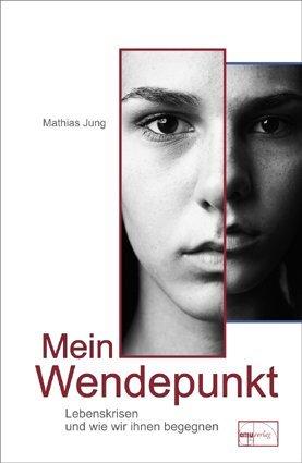 Produktbild Mein Wendepunkt (Deutsch, Mathias Jung, 2010)