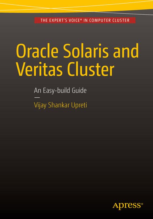 Produktbild Oracle Solaris and Veritas Cluster : An Easy-build Guide (Englisch, Vijay Shankar Upreti, 2016)