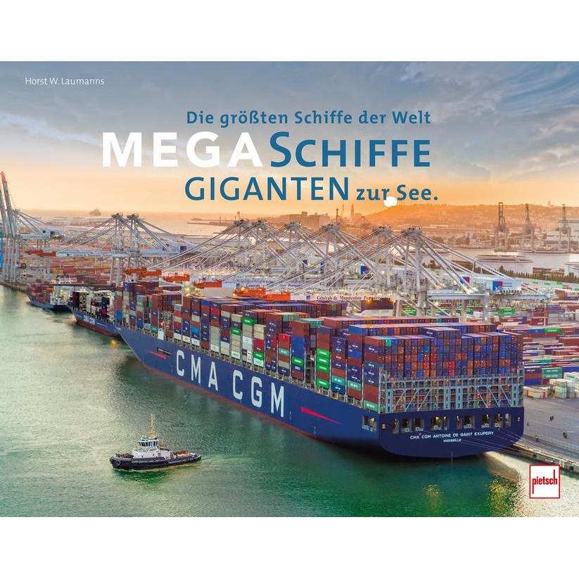 Megaschiffe - Giganten zur See, Ratgeber von Horst W. Laumanns
