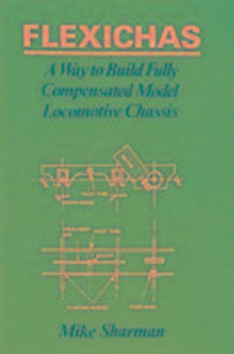 Flexichas or a Way to Build a Fully Compensated Chassis (Inglese, M. Sharman, 1997)