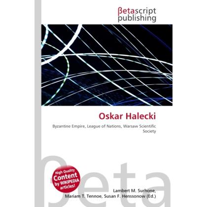 Oskar Halecki, Fachbücher von Miriam T. Timpledon, Susan F. Marseken, Lambert M. Surhone