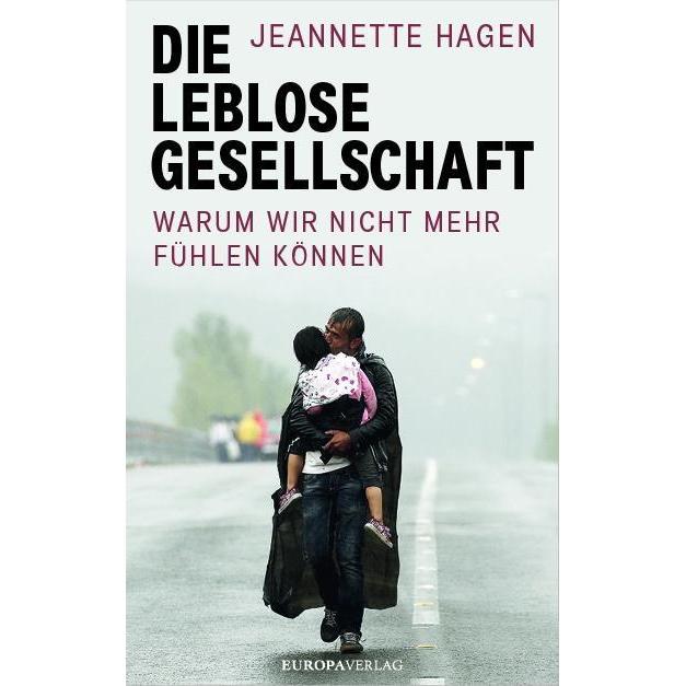 Die leblose Gesellschaft, Sachbücher von Jeannette Hagen