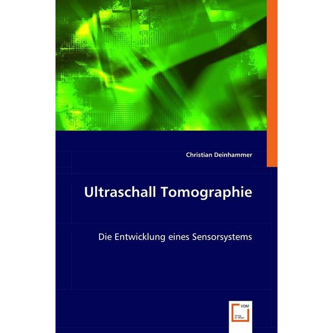 Ultraschall Tomographie, Fachbücher von Christian Deinhammer
