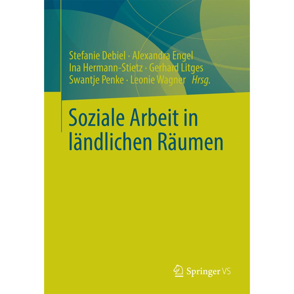Soziale Arbeit in ländlichen Räumen, Fachbücher von Ina Hermann-Stietz, Leonie Wagner, Swantje Penke, Gerhard Litges, St...
