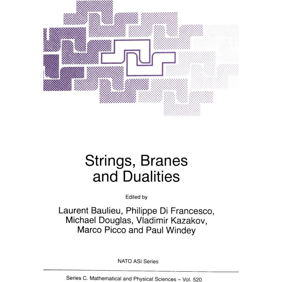 Thumbnail - Strings, Branes and Dualities, Fachbücher von Vladimir Kazakov, Philippe Di Francesco, Marco Picco, Michael Douglas, L. ...