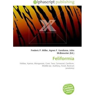Feliformia, Fachbücher von Frederic P. Miller, John McBrewster, Agnes F. Vandome