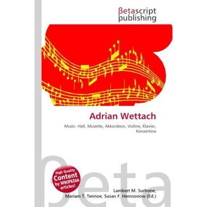 Adrian Wettach, Fachbücher von Lambert M. Surhone, Mariam T. Tennoe, Susan F. Henssonow