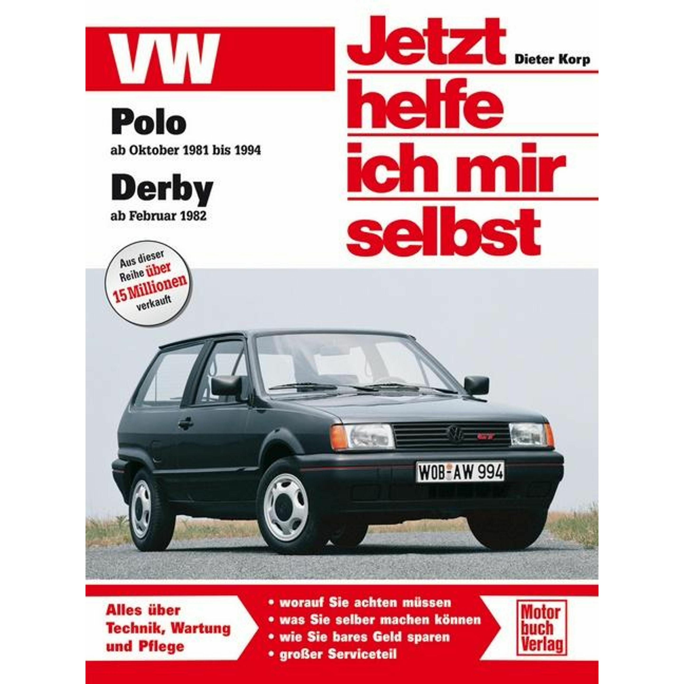 VW Polo Benziner ab Oktober 1981 bis 1994 / Derby ab Februar 1982, Ratgeber von Dieter Korp