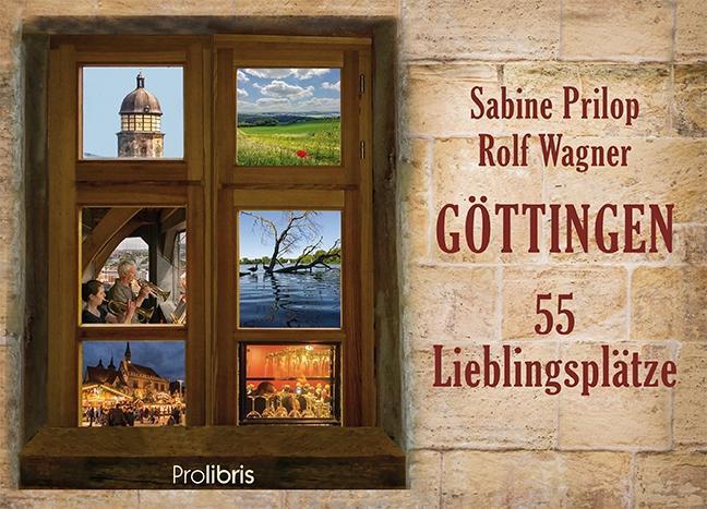 Produktbild Göttingen - 55 Lieblingsplätze (Deutsch, Sabine Prilop, 2015)