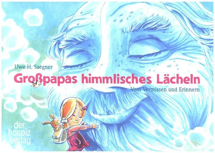 Produktbild Grosspapas himmlisches Lächeln (Deutsch, Uwe Saegner, 2017)