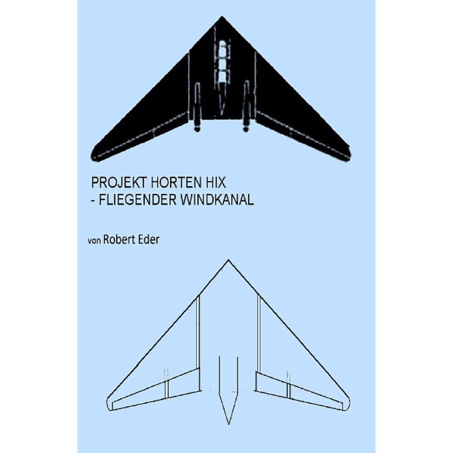 Projekt Horten HIX, Belletristik von Robert Eder