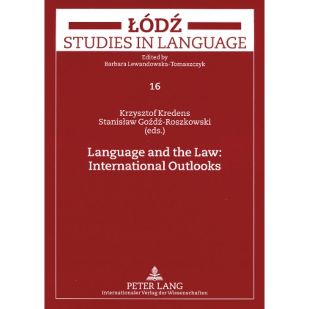 Language and the Law: International Outlooks, Fachbücher von Stanislaw Gozdz-Roszkowski, Krzysztof Kredens