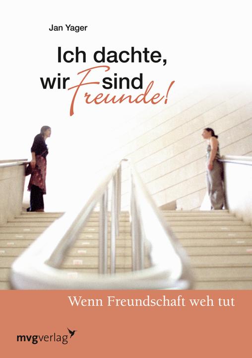 Produktbild Ich dachte, wir sind Freunde (Deutsch, Jan Yager, 2005)