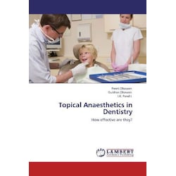 Topical Anaesthetics in Dentistry, Fachbücher von Preeti Dhawan, Gulshan Dhawan, I. K. Pandit
