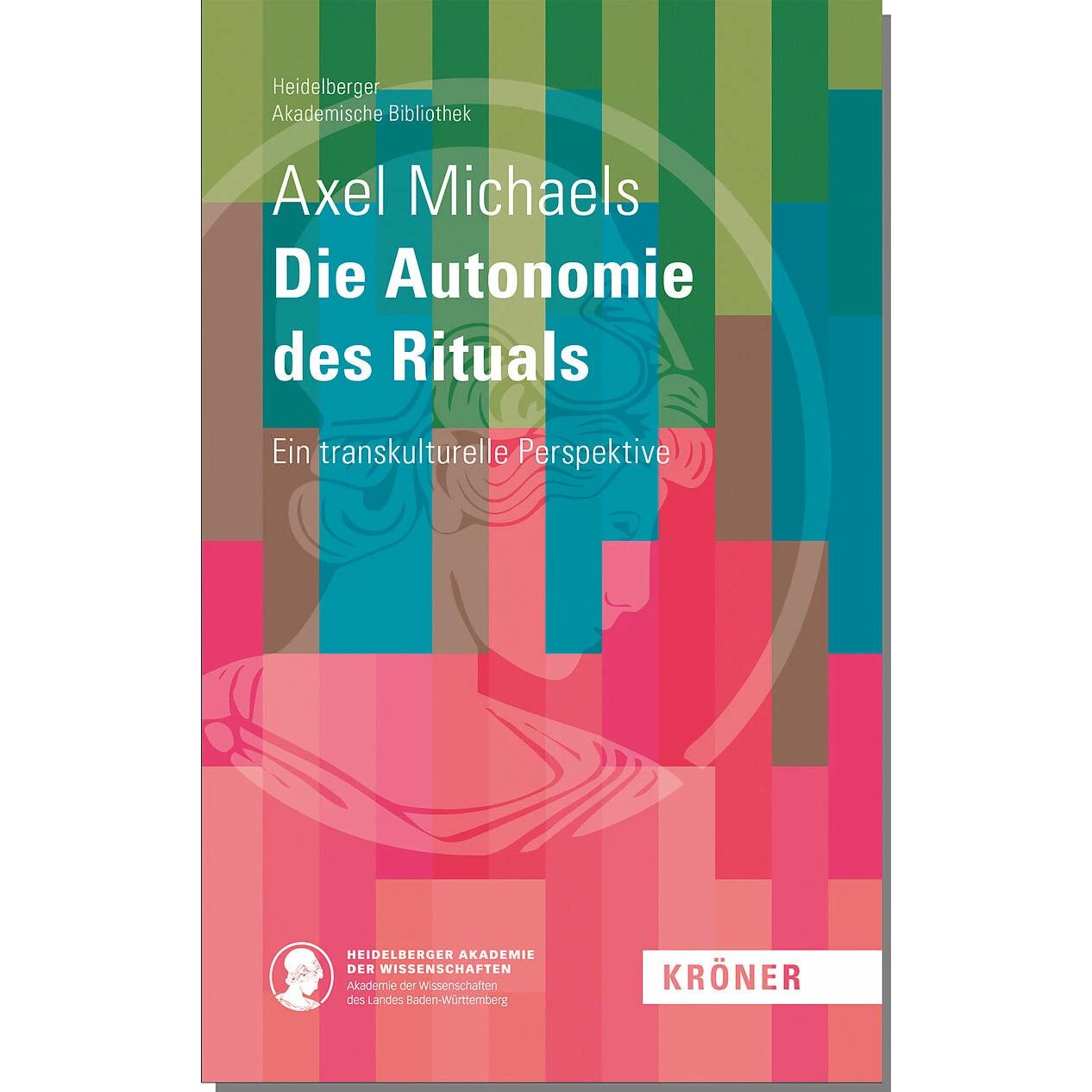 Die Autonomie des Rituals, Fachbücher von Axel Michaels