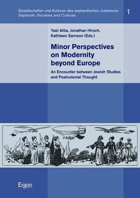 Ergon Minor Perspectives on Modernity beyond (Jonathan Hirsch, Kathleen Samson, Yael Attia, 2023)