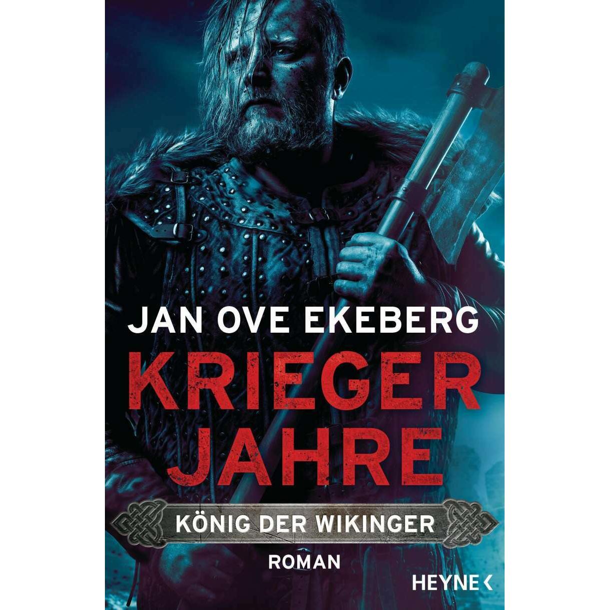 Kriegerjahre - König der Wikinger, Belletristik von Jan Ove Ekeberg, Andreas Brunstermann