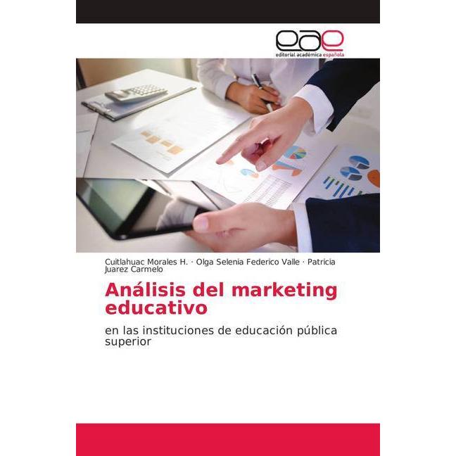 Análisis del marketing educativo, Fachbücher von Cuitlahuac Morales H., Olga Selenia Federico Valle, Patricia Juarez Car...