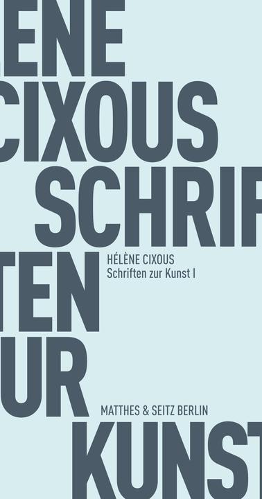 Produktbild Schriften zur Kunst I (Deutsch, Hélène Cixous, 2018)