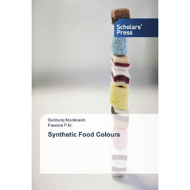 Synthetic Food Colours, Fachbücher von Subburaj Mookkaiah, Faseela P.M.