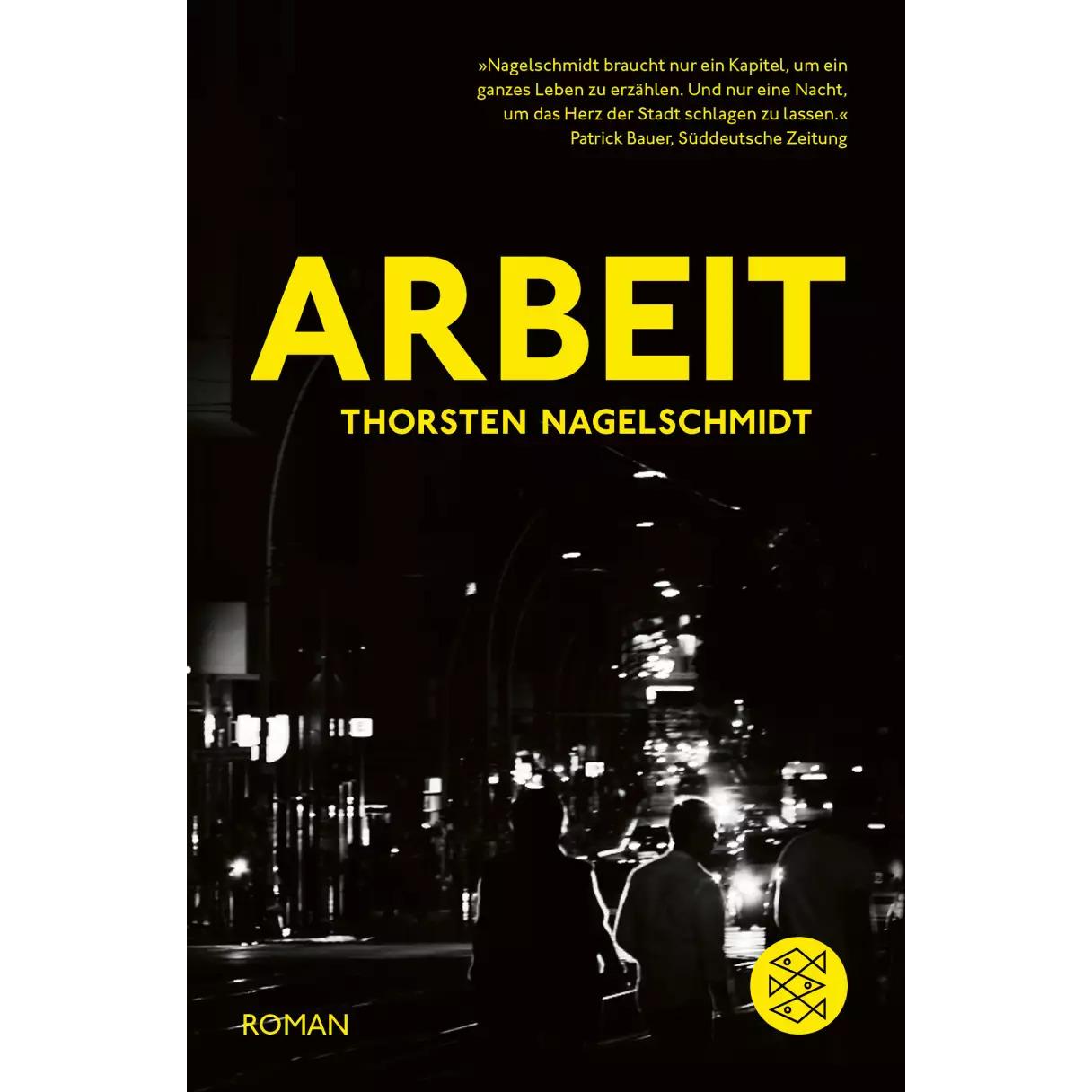 Arbeit, Belletristik von Thorsten Nagelschmidt
