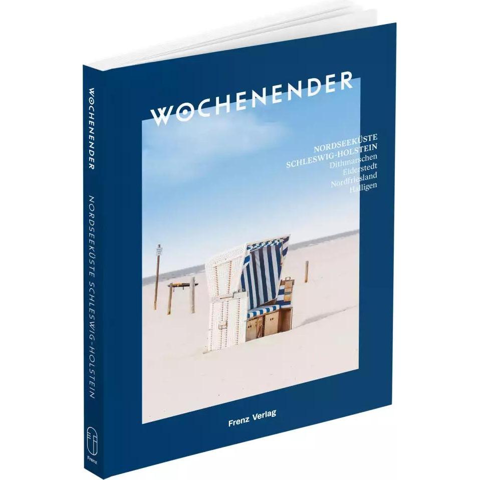 Wochenender: Nordseeküste Schleswig-Holstein, Ratgeber von Elisabeth Frenz