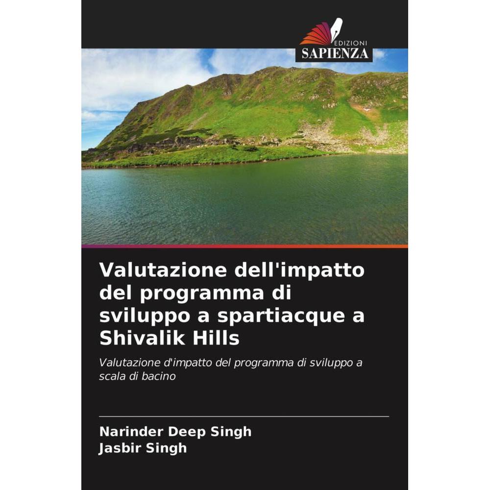 Valutazione dell'impatto del programma di sviluppo a spartiacque a Shivalik Hills, Fachbücher von Narinder Deep Singh, J...