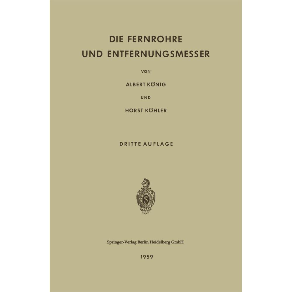 Die Fernrohre und Entfernungsmesser, Fachbücher von Horst Köhler, Albert König